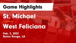 St. Michael  vs West Feliciana  Game Highlights - Feb. 3, 2023