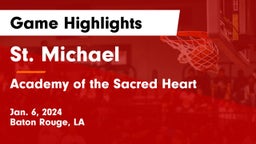St. Michael  vs Academy of the Sacred Heart Game Highlights - Jan. 6, 2024