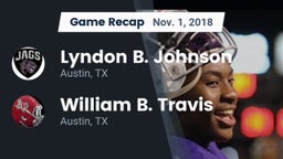 Recap: Lyndon B. Johnson  vs. William B. Travis  2018