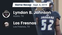 Recap: Lyndon B. Johnson  vs. Los Fresnos  2019