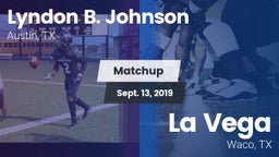 Matchup: Lyndon B. Johnson vs. La Vega  2019