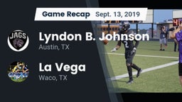 Recap: Lyndon B. Johnson  vs. La Vega  2019