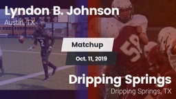 Matchup: Lyndon B. Johnson vs. Dripping Springs  2019