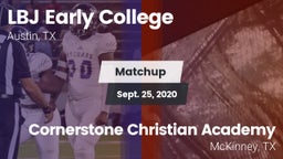 Matchup: Lyndon B. Johnson vs. Cornerstone Christian Academy  2020