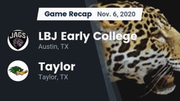Recap: LBJ Early College  vs. Taylor  2020