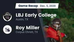 Recap: LBJ Early College  vs. Roy Miller  2020