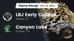 Recap: LBJ Early College  vs. Canyon Lake  2021