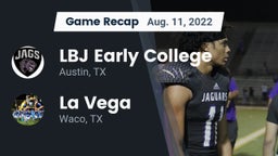 Recap: LBJ Early College  vs. La Vega  2022