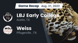 Recap: LBJ Early College  vs. Weiss  2023
