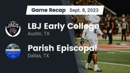 Recap: LBJ Early College  vs. Parish Episcopal  2023