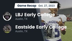 Recap: LBJ Early College  vs. Eastside Early College  2023