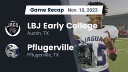 Recap: LBJ Early College  vs. Pflugerville  2023
