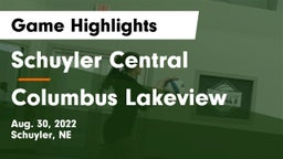 Schuyler Central  vs Columbus Lakeview  Game Highlights - Aug. 30, 2022