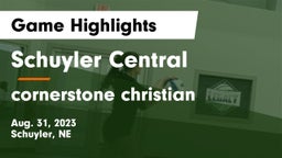 Schuyler Central  vs cornerstone christian  Game Highlights - Aug. 31, 2023