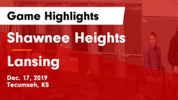 Shawnee Heights  vs Lansing  Game Highlights - Dec. 17, 2019