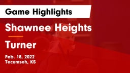 Shawnee Heights  vs Turner  Game Highlights - Feb. 18, 2022