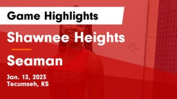 Shawnee Heights  vs Seaman  Game Highlights - Jan. 13, 2023