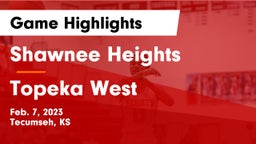 Shawnee Heights  vs Topeka West  Game Highlights - Feb. 7, 2023