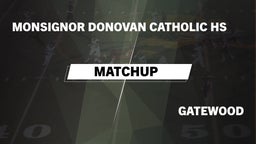 Matchup: Monsignor Donovan vs. Gatewood  2016