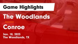 The Woodlands  vs Conroe  Game Highlights - Jan. 18, 2023