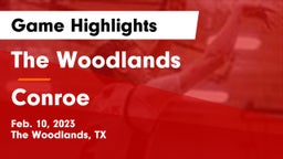 The Woodlands  vs Conroe  Game Highlights - Feb. 10, 2023