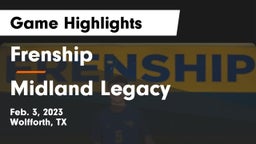 Frenship  vs Midland Legacy  Game Highlights - Feb. 3, 2023
