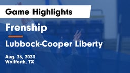 Frenship  vs Lubbock-Cooper Liberty  Game Highlights - Aug. 26, 2023