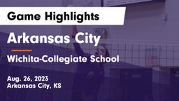 Arkansas City  vs Wichita-Collegiate School  Game Highlights - Aug. 26, 2023