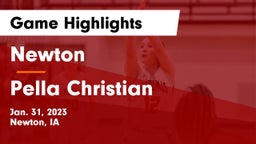 Newton   vs Pella Christian  Game Highlights - Jan. 31, 2023