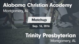 Matchup: Alabama Christian vs. Trinity Presbyterian  2016