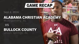 Recap: Alabama Christian Academy  vs. Bullock County  2016