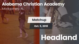 Matchup: Alabama Christian vs. Headland  2018