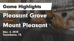 Pleasant Grove  vs Mount Pleasant  Game Highlights - Dec. 4, 2018