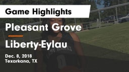 Pleasant Grove  vs Liberty-Eylau  Game Highlights - Dec. 8, 2018