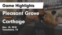 Pleasant Grove  vs Carthage  Game Highlights - Dec. 18, 2018