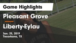 Pleasant Grove  vs Liberty-Eylau  Game Highlights - Jan. 25, 2019