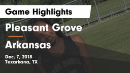 Pleasant Grove  vs Arkansas  Game Highlights - Dec. 7, 2018