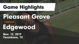 Pleasant Grove  vs Edgewood  Game Highlights - Nov. 12, 2019
