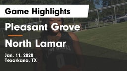 Pleasant Grove  vs North Lamar  Game Highlights - Jan. 11, 2020
