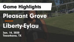 Pleasant Grove  vs Liberty-Eylau  Game Highlights - Jan. 14, 2020