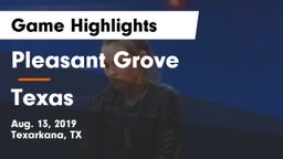 Pleasant Grove  vs Texas  Game Highlights - Aug. 13, 2019