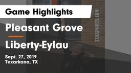 Pleasant Grove  vs Liberty-Eylau  Game Highlights - Sept. 27, 2019