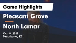 Pleasant Grove  vs North Lamar  Game Highlights - Oct. 8, 2019