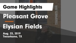 Pleasant Grove  vs Elysian Fields  Game Highlights - Aug. 23, 2019