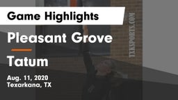 Pleasant Grove  vs Tatum  Game Highlights - Aug. 11, 2020