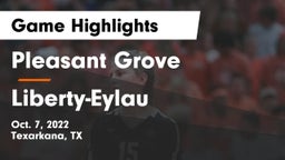 Pleasant Grove  vs Liberty-Eylau  Game Highlights - Oct. 7, 2022