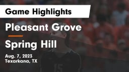 Pleasant Grove  vs Spring Hill  Game Highlights - Aug. 7, 2023