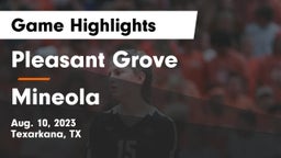 Pleasant Grove  vs Mineola  Game Highlights - Aug. 10, 2023