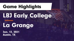 LBJ Early College  vs La Grange  Game Highlights - Jan. 12, 2021