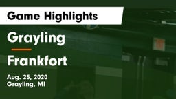 Grayling  vs Frankfort  Game Highlights - Aug. 25, 2020